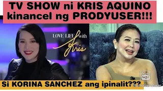 TV SHOW ni KRIS AQUINO kinancel ng PRODYUSER!! | Si KORINA SANCHEZ nga ba ang ipapalit???