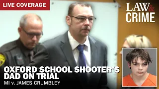 WATCH LIVE: Oxford School Shooter’s Dad on Trial - MI v. James Crumbley - Day Four