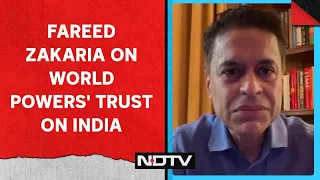 Fareed Zakaria To NDTV: "Western Powers Trust India More Than China"