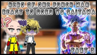 hero of one punch man react to Goku vs Saitama | part 3 | my au | gacha club | I finally came back😎😎