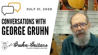 Conversations with George Gruhn | July 31, 2020