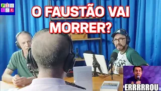 O ESTADO DE SAÚDE DO FAUSTÃO