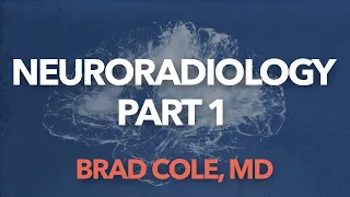 Neuroradiology Part 1