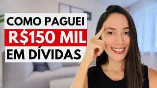 Como paguei R$150 MIL de DÍVIDAS