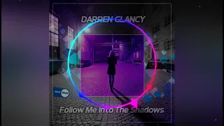 Darren Glancy   Follow Me Into The Shadows