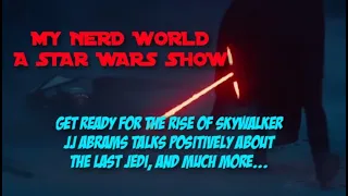 A Star Wars Show: The Rise Of Skywalker On Final Approach!