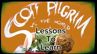 Scott Pilgrim vs. The World: Lessons to Learn