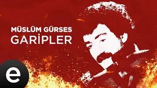 Müslüm Gürses - Garipler (Official Audio) #yakarsadünyayıgaripleryakar #müslümgürses #esenmüzik