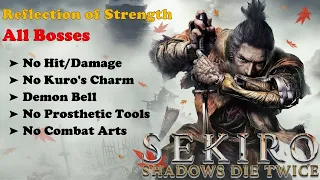 Sekiro [Reflection of Strength] - All Bosses (Hitless | Charmless | Demon Bell | No Tools/Arts)