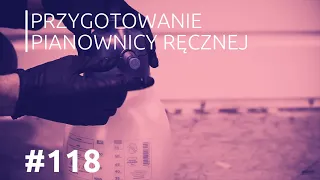 Odpowiednie przygotowanie pianownicy ręcznej do pracy #118