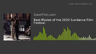 Best Movies of the 2020 Sundance Film Festival