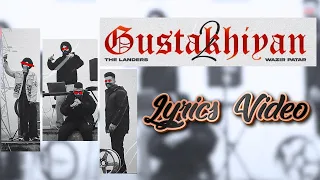 Gustakhiyan 2 (Lyrics Video) The Landers | Wazir Patar | Davi singh | New Punjabi Songs 2024