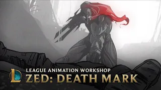 Zed: Death Mark | League Animation Workshop - League of Legends