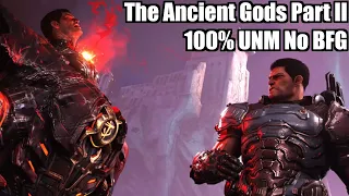 Ultra Nightmare 100% No BFG | The Ancient Gods Part 2 | Doom Eternal