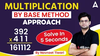 Multiplication by Base Method Approach | Solve in 5 Seconds | by Navneet Tiwari