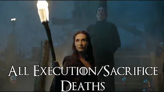 All Execution/Sacrifice Deaths (Game of Thrones Deaths, Execution, Sacrifice)