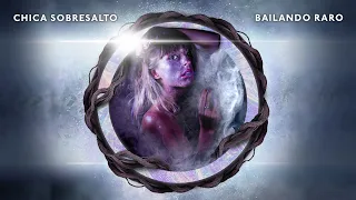 Chica Sobresalto - Bailando Raro (Lyric Video)