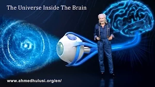 The Universe Inside The Brain (4K - Enhanced Voice-over) - Ahmed Hulusi