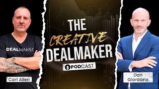 Dan Giordano (Lead Generator Extraordinaire)  - The Creative Dealmaker Episode 7