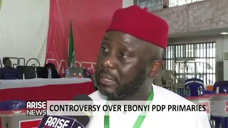 CONTROVERSY OVER EBONYI PDP PRIMARIES - ARISE NEWS REPORT