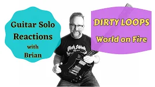 GUITAR SOLO REACTIONS ~ DIRTY LOOPS ~  World on Fire