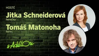 Talkshow S Adélou: Jitka Schneiderová a Tomáš Matonoha