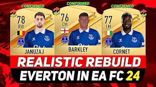 🏆EVERTON REALISTIC REBUILD IN EA FC 24 CAREER MODE! ft. BARKLEY, CORNET, JANUZAJ...etc