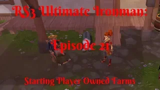 Starting Player Owned Farms - RS3 Ultimate Ironman Episode 21