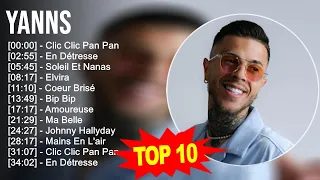 Y a n n s 2023 MIX ~ Top 10 Des Meilleures Chansons - Album Complet