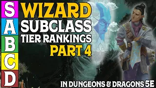 Wizard Subclass Tier Rankings (Part 4) in Dungeons and Dragons 5e