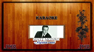 Karaoke - Matt Monro - Alguien Cantó