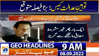 Geo News Headlines 9 AM | Contempt of Court Case; Big verdict expected | 8 Sep 2022