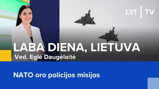 NATO oro policijos misijos | Laba diena, Lietuva | 2024-04-10