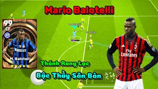 REVIEW MARIO BALOTELLI | LỐI CHƠI QUÁ NGÔNG VÀ KHẢ NĂNG SĂN BÀN CỰC ĐỈNH | EFOOTBALL 2024