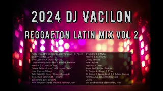2024 Dj Vacilon Reggaetón Latin Mix Vol 2