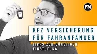 Autoversicherung für Fahranfänger | Tipps günstige Autoversicherung | KFZ Versicherung Anfänger