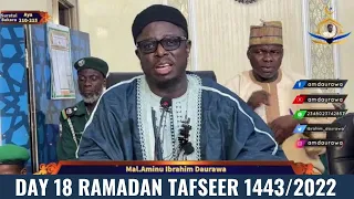 Day 18 Ramadan Tafseer 1443/2022 by Sheik Aminu Ibrahim Daurawa