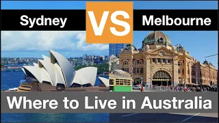 Sydney vs Melbourne | Where to Live in Australia 2020