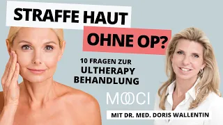 Straffe Haut ohne OP? | 10 Fragen zur Ultherapy an Dr. Doris Wallentin | MOOCI