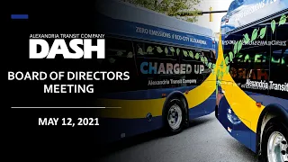 Alexandria Transit Company (DASH) Virtual Board of Directors Meeting | May 12, 2021