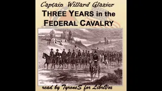 3 Years in the Federal Cavalry (Part 1 of the Full Audiobook)