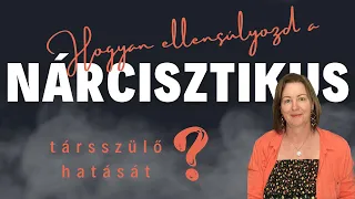 Hogyan ellensúlyozd a nárcisztikus társszülő hatását?