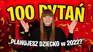 CZY PLANUJEMY DZIECKO W TYM ROKU? 🤭 100 PYTAŃ od WAS