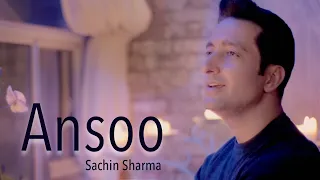 Sachin Sharma - Ansoo (Official Music Video)