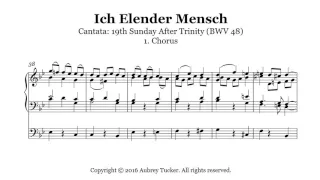Organ: Ich Elender Mensch, Wer Wird Mich Erlösen (Cantata 19th Sunday Trinity BWV 48) - J.S. Bach