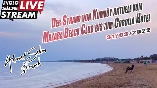 Der Strand von Kumköy aktuell vom Makara Beach Club bis zum Corolla Hotel. @AntalyaSideLivestream