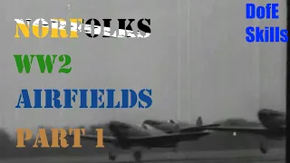 Norfolks WW2 Airfeilds part 1, Weybourne, Suffield, Feltwell and many more.