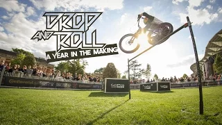 Drop and Roll - A Year In The Making