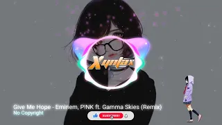 Give Me Hope - Eminem, P!NK ft. Gamma Skies (Remix)