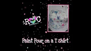 Acrylic Paint Pour on a Tshirt